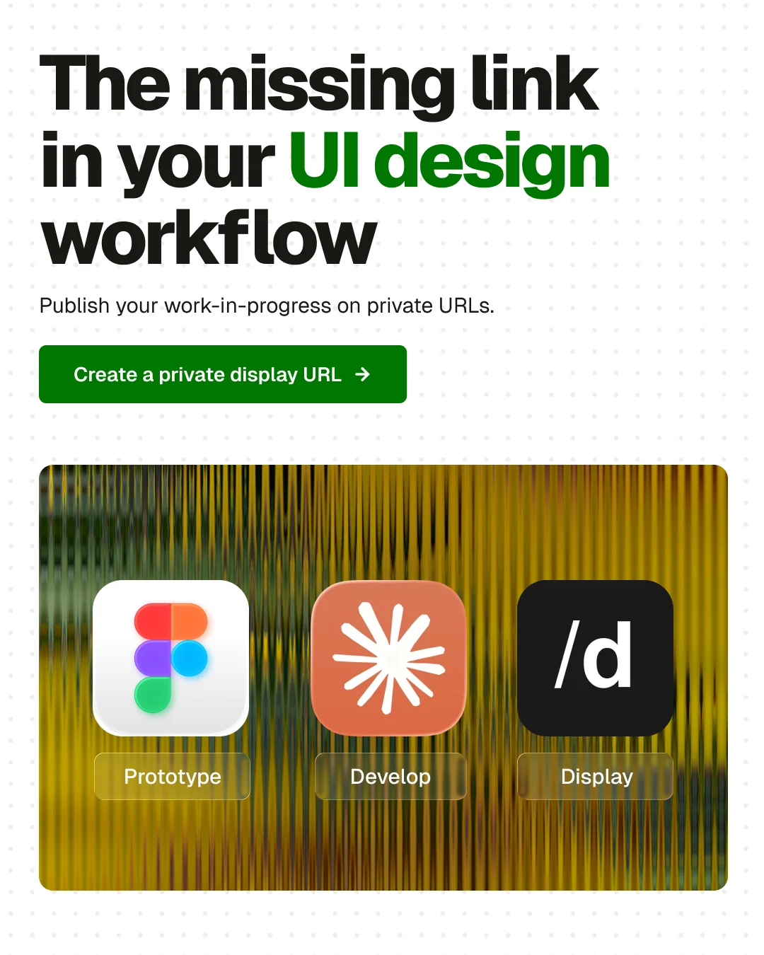 Display ad. The missing link in your UI design workflow.